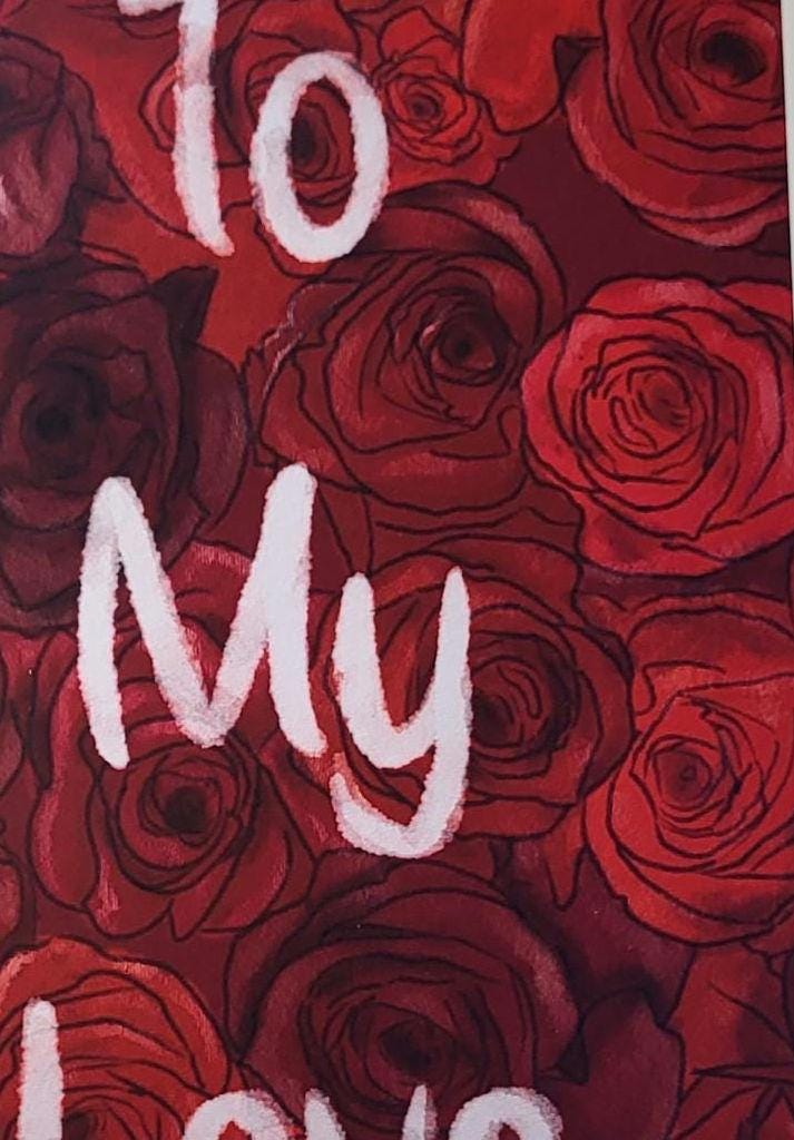 Roses Valentines/Greeting/Anniversary Card "to my love"