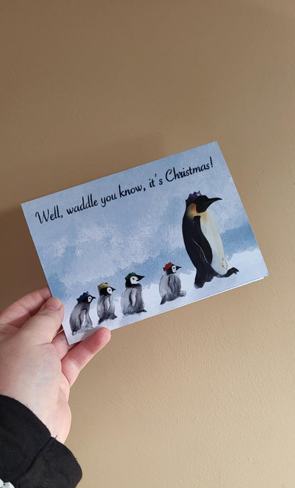 Penguins "Well, waddle you know, it's Christmas" Christmas Card
