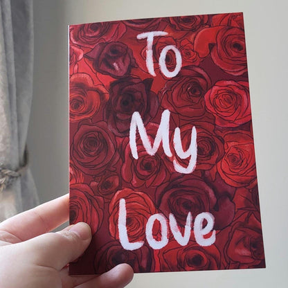 Roses Valentines/Greeting/Anniversary Card "to my love"